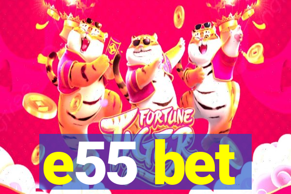 e55 bet